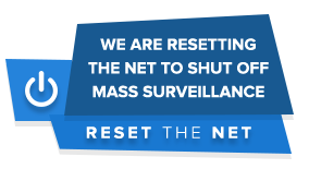 We are resetting the net to shut off mass surveillance